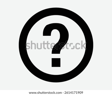 Round Help Icon Circle Question Mark Symbol Queries FAQ Customer Service Support Sign Front Desk Problem Issue Balck White Button Circle Vector Graphic