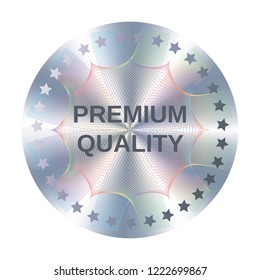 Round hologram imitating sticker. Vector element premium quality medal