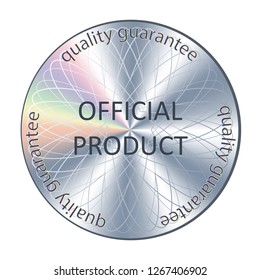 Round hologram realistic sticker. Vector element for product quality guarantee