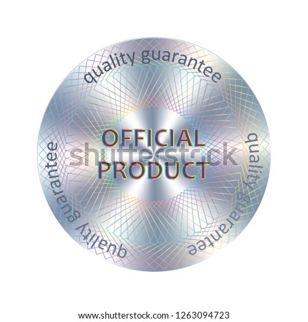 Round hologram realistic sticker. Vector element for product quality guarantee