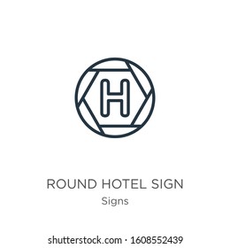 Round hotel sign icon. Thin linear round hotel sign outline icon isolated on white background from signs collection. Line vector sign, symbol for web and mobile