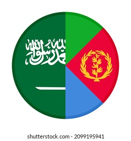 round icon with saudi arabia and eritrea flags. vector illustration isolated on white background