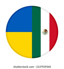 round icon with ukraine and mexico flags. vector illustration isolated on white background