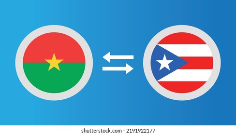 round icons with Burkina Faso and Puerto Rico flag exchange rate concept graphic element Illustration template design
