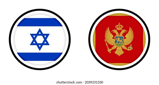 round icons with israel and montenegro flags. vector illustration isolated on white background

