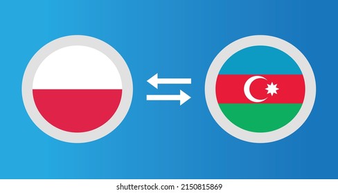 round icons with Poland and Azerbaijan flag exchange rate concept graphic element Illustration template design
