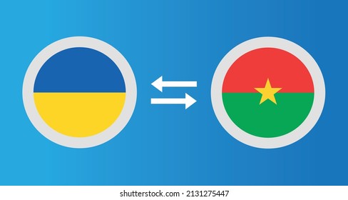 round icons with Ukraine and Burkina Faso flag exchange rate concept graphic element Illustration template design
