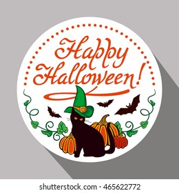 Round label with black cat in witch hat, pumpkin and hand drawn text "Happy Halloween!" Original design element for greeting cards, invitations, prints. Vector clip art.