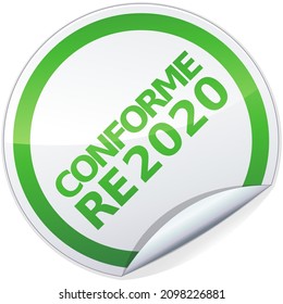 Round label for compliance (conforme in french language) with French environmental regulations RE 2020 for buildings