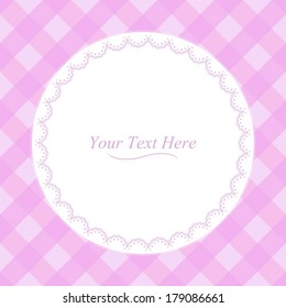 A round lace frame on a soft pink plaid background. Eps 10 Vector.