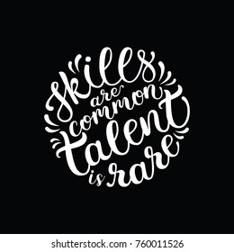 round lettering composition skills are common talent is rare