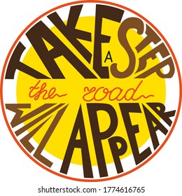 round lettering vector phrase "take a step the road appears"