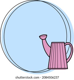 Round light blue frame with pink striped watering can, vector illustration with an empty place to insert, emblem icon