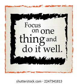 round line brush design and Focus on one thing and do it well slogan 