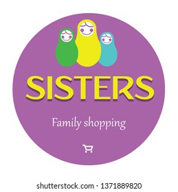 Round logo "SISTERS" with lilac background and three color matryoshka dolls in upper side.