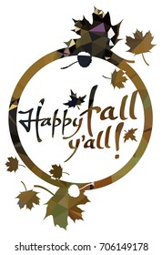 Round mosaic label with maple leaves silhouettes and greeting text "Happy fall y'all!". Vector clip art.