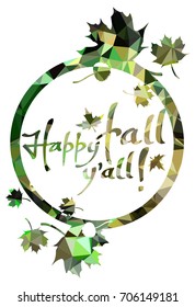 Round mosaic label with maple leaves silhouettes and greeting text "Happy fall y'all!". Vector clip art.