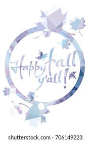 Round mosaic label with maple leaves silhouettes and greeting text "Happy fall y'all!". Vector clip art.