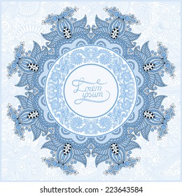 round ornamental frame, blue colour circle floral background, mandala pattern, vector illustration