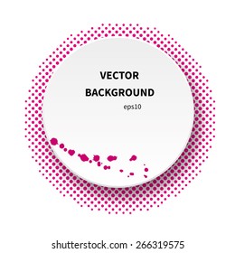 Round paper card with blots of paint on pink halftone effect background. Vector