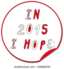 Round paper New Year motivator of successful life in 2015 year made of funny christmas letters In 2015 I hope