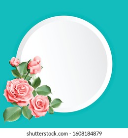 Round paper for your text decorated with peach color roses with leaves on blue green background. Vector illustration.
