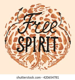 Round pattern wild cats fur.Design with hand drawn unique typography Free spirit- for t-shirt, fashion, prints or banner