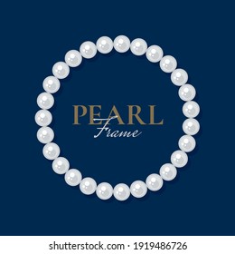 Round pearl frame on dark background. Bracelet of white pearls. Decorative element for wedding invitations, banners, cards. Vector illustration EPS10