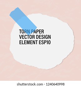 Round piece of white realistic torn paper are stuck on background with texture. Vector illustration.