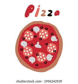 Round pizza drawn in a simple style with an inscription made by hand. The word pizza written by hand