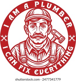 A Round Plumber T-Shirt Design For men. Plumber can fix everything.