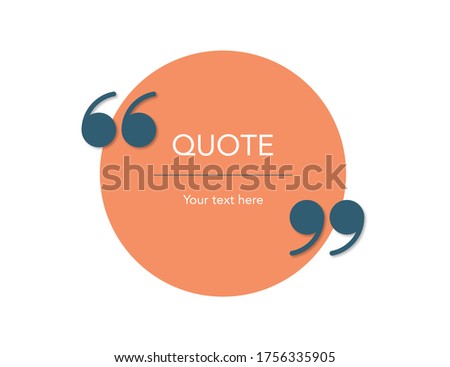 Round quote template. Orange circle for quotation mockup. Dark blue commas with simple design. Text message in orange bubble shape. Isolated chat remark in sticker style. Vector EPS 10.