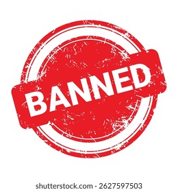 Round red banned mark with a classic distressed look, designed to highlight content restriction, blocked access, or prohibited items in a visual statement.