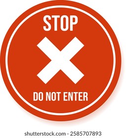 Round red stop sign with white cross and do not enter writing, communicating prohibition, warning, and driving directions for safety and traffic regulation