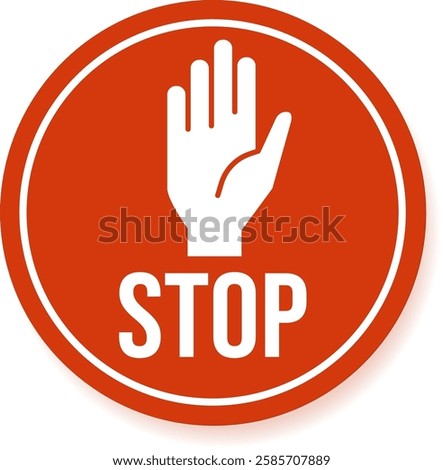 Round red stop sign with white hand and text signaling to stop immediately, warning about a potential danger or restricted area, providing clear visual communication for safety and regulation