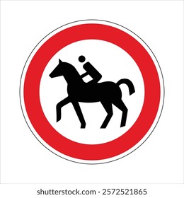 Round red and white no horse riding sign prohibiting horseback riding and equestrian activity.