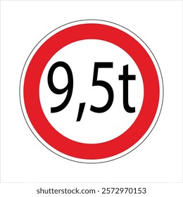 Round red and white regulatory road sign prohibiting vehicles exceeding 9.5 tons.