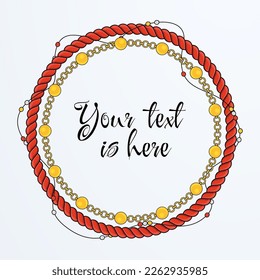 Round rope frame card. Twisted Rope Chain. Boho bracelet with pendants, beads and tassels. Braided cord border decor. Vintage flat cartoon vector illustration.