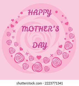 Round rose, heart and flower frame with text for Mother's day. Vector illustration