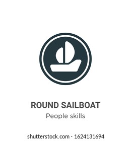 Round sailboat glyph icon vector on white background. Flat vector round sailboat icon symbol sign from modern people skills collection for mobile concept and web apps design.