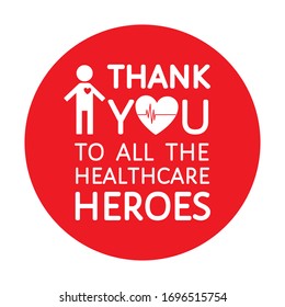 Round shape red Thank You sign to healthcare workers. Heart, heartbeat line, man icon. Appreciation to medical staff, heroes fighting coronavirus covid-19. Vector card, sticker, t-shirt print