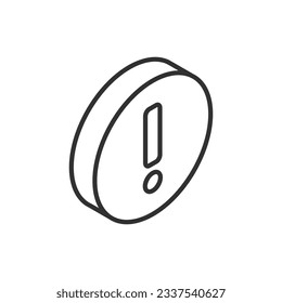 Round sign with exclamation mark, linear icon. Line with editable stroke. Isometric