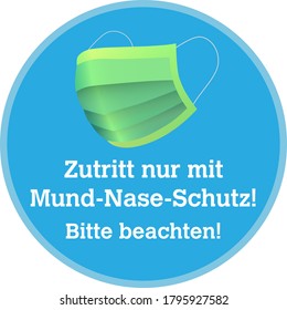 round sign or sticker with text "ENTER ONLY WEARING FACE MASK, PLEASE NOTICE" in German language
