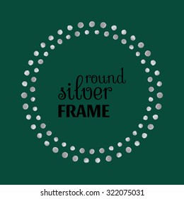 Round silver frame with dots on emerald background. Vector template for your design.