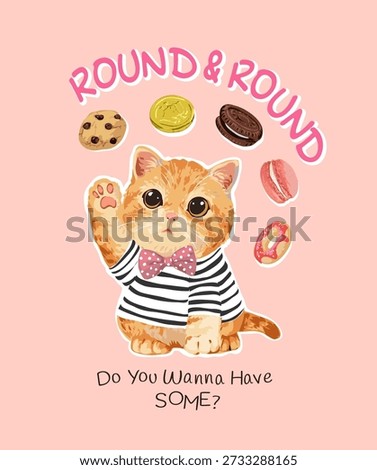 round and round slogan with cartoon kitten with sweets and treats vector illustration