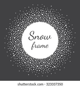 Round snow frame with empty space for your text. Winter frame made of spots or dots of various size. Circle shape. New Year, Christmas black and white abstract background.