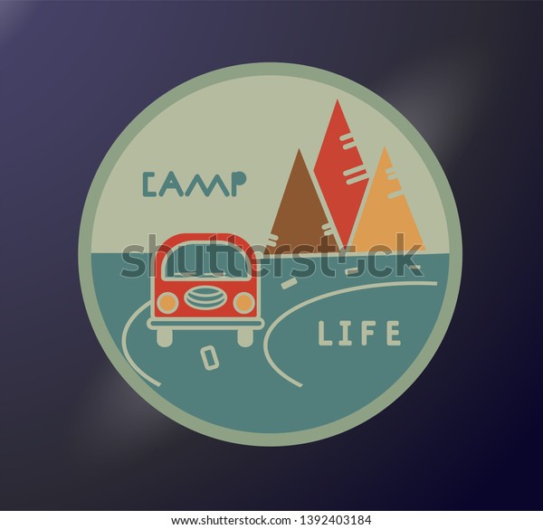 Round
sticker in retro style. Inscription Camp Life. Travel emblem. Road
tourist. Typography concept for printing. Vacation in the
mountains. Adventure label. Vector
illustration.