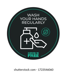 Round sticker for Wash your hands regularly. Covid-19 free zone. Signs for shops, stores, hairdressers, establishments, bars, restaurants ...