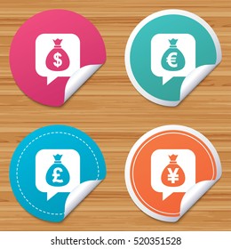 Round stickers or website banners. Money bag icons. Dollar, Euro, Pound and Yen speech bubbles symbols. USD, EUR, GBP and JPY currency signs. Circle badges with bended corner. Vector