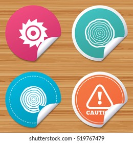 Round stickers or website banners. Wood and saw circular wheel icons. Attention caution symbol. Sawmill or woodworking factory signs. Circle badges with bended corner. Vector